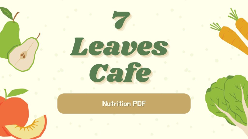 7 Leaves Cafe Nutrition Facts PDF