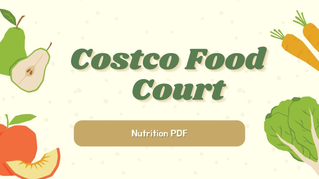 Costco Food Court Nutrition