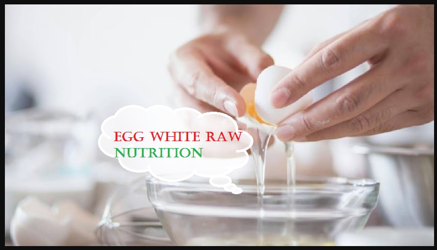 Egg White Raw Nutrition